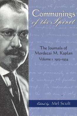 Cover for Mordecai M. Kaplan · Communings of the Spirit: The Journals of Mordecai M.Kaplan, Volume. 1; 1913-1934 - American Jewish Civilization Series (Inbunden Bok) (2001)