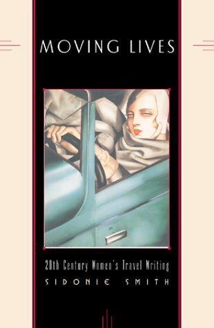 Cover for Sidonie Smith · Moving Lives: Twentieth-Century Women's Travel Writings (Paperback Book) (2001)