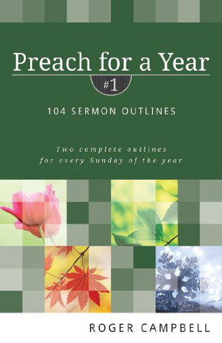 Cover for Roger Campbell · Preach for a Year – 104 Sermon Outlines (Paperback Book) (2009)