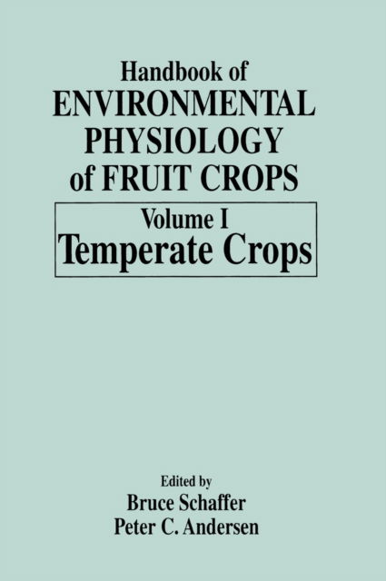 Cover for Bruce Schaffer · Handbook of Environmental Physiology of Fruit Crops (Hardcover Book) (1994)