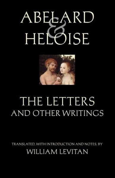 Cover for Peter Abelard · Abelard and Heloise: The Letters and Other Writings - Hackett Classics (Pocketbok) (2007)