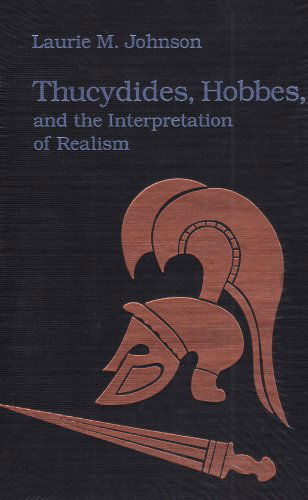 Cover for Laurie M. Johnson · Thucydides, Hobbes, and the Interpretation of Realism (Hardcover Book) (1993)