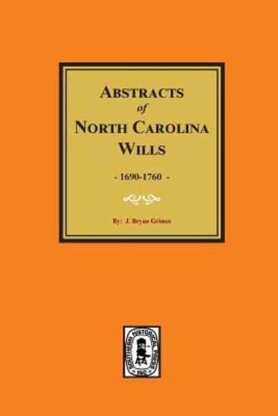 Cover for J. Bryan Grimes · Abstracts of North Carolina Wills (Inbunden Bok) (2017)