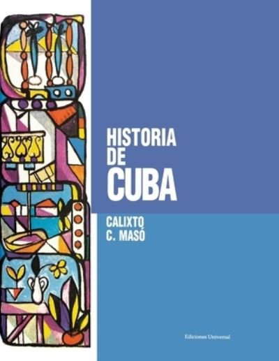 Cover for Calixto C. Maso · Historia De Cuba (Paperback Book) [3a ed., aum edition] (2023)