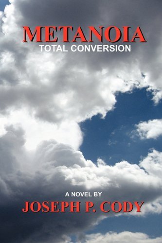 Cover for Joseph P. Cody · Metanoia - Total Conversion (Pocketbok) (2010)