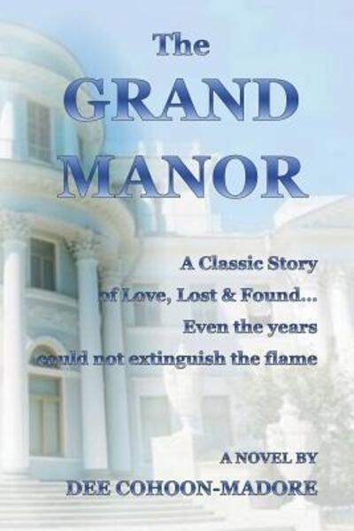 Cover for Dee Cohoon-Madore · The Grand Manor (Paperback Book) (2018)