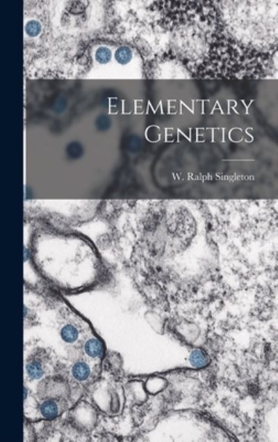 Cover for W Ralph Singleton · Elementary Genetics (Hardcover Book) (2021)