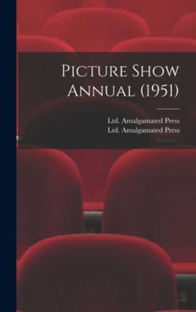 Cover for Ltd Amalgamated Press · Picture Show Annual (1951) (Gebundenes Buch) (2021)