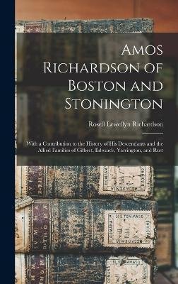 Cover for Rosell Lewellyn Richardson · Amos Richardson of Boston and Stonington (Hardcover bog) (2022)