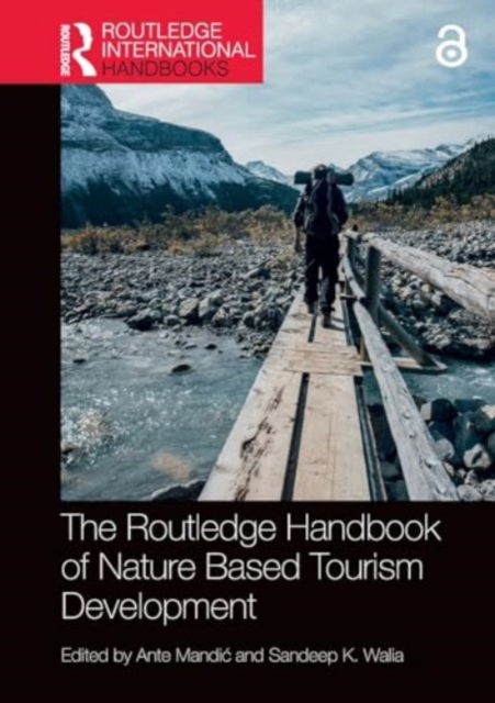 The Routledge Handbook of Nature Based Tourism Development - Routledge International Handbooks (Paperback Book) (2024)