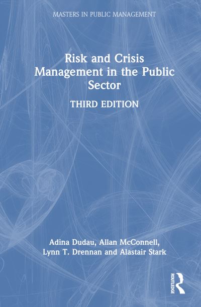 Cover for Drennan, Lynn T. (Alarm (the Public Risk Management Association), UK) · Risk and Crisis Management in the Public Sector - Routledge Masters in Public Management (Hardcover Book) (2024)