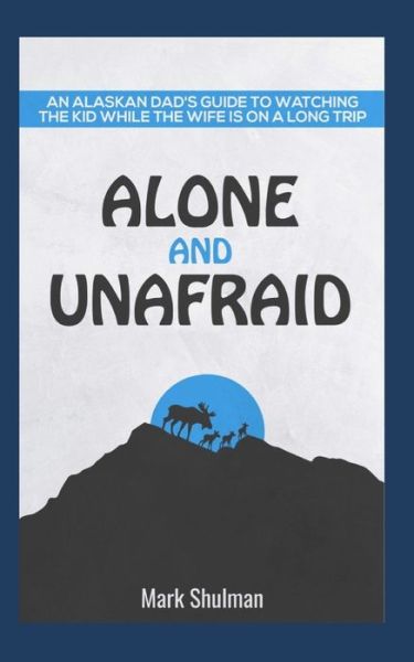 Cover for Mark Shulman · Alone and Unafraid (Paperback Book) (2019)