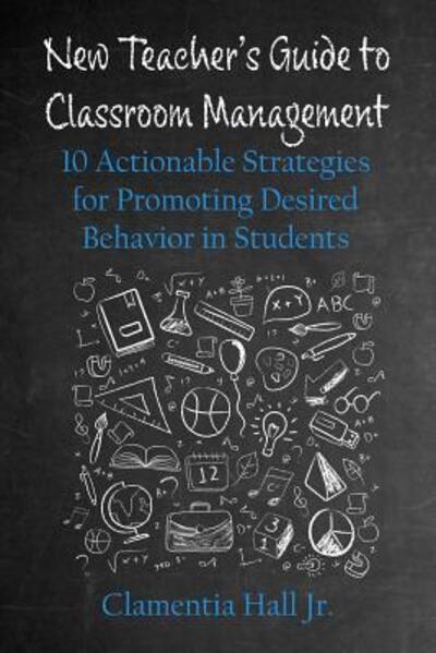 Cover for Clamentia Hall Jr · New Teacher's Guide to Classroom Management (Taschenbuch) (2019)