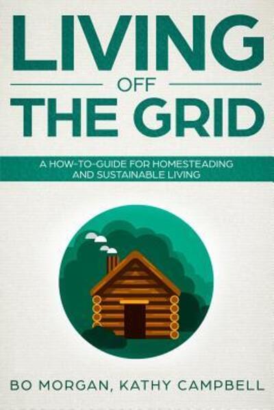 Cover for Kathy Campbell · Living Off the Grid (Pocketbok) (2019)