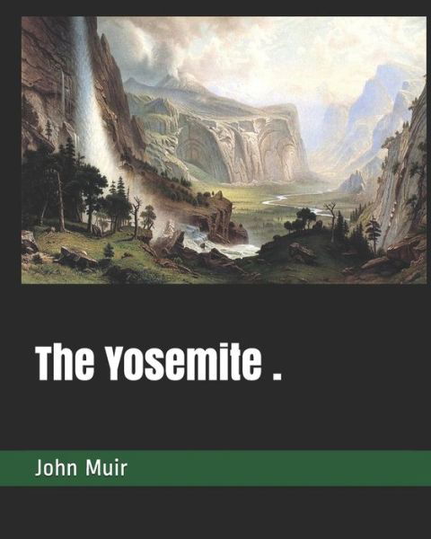 Cover for John Muir · The Yosemite . (Paperback Book) (2019)