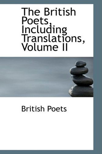 Cover for British Poets · The British Poets, Including Translations, Volume II (Hardcover Book) (2009)