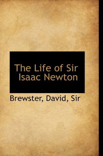 Cover for David Brewster · The Life of Sir Isaac Newton (Paperback Book) (2009)