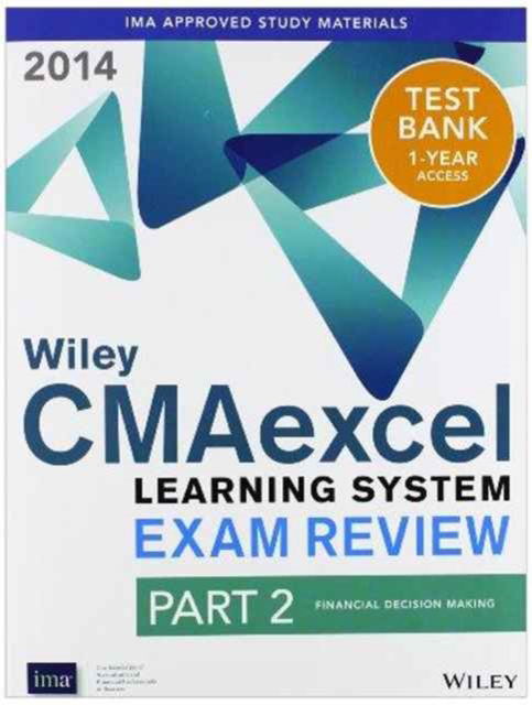 Wiley CMA Learning System Exam Review 2014, Instructor's Guide (Financial Decision Making) - Wiley CMA Learning System - Ima - Kirjat - John Wiley & Sons Inc - 9781118776759 - maanantai 11. marraskuuta 2013