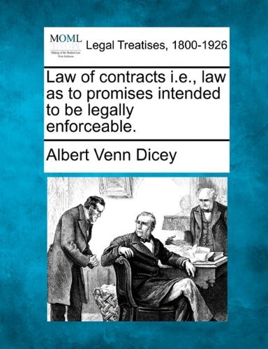 Cover for Albert Venn Dicey · Law of Contracts  I.e., Law As to Promises Intended to Be Legally Enforceable. (Pocketbok) (2010)