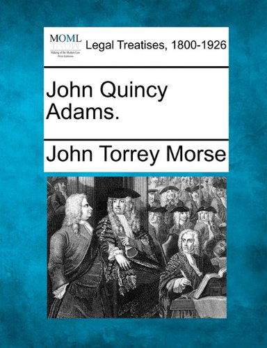 Cover for John Torrey Morse · John Quincy Adams. (Paperback Book) (2010)
