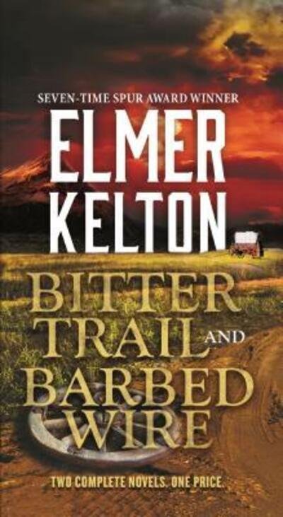 Cover for Elmer Kelton · Bitter Trail and Barbed Wire (Book) (2018)