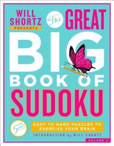 Will Shortz Presents The Great Big Book of Sudoku Volume 2 - Will Shortz - Books - Griffin - 9781250221759 - October 22, 2019