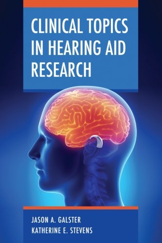 Cover for Jason A. Galster · Clinical Topics in Hearing Aid Research (Paperback Book) (2013)