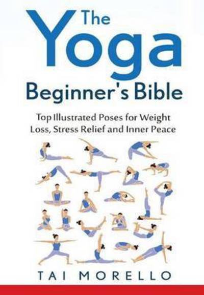 Cover for Tai Morello · The Yoga Beginner's Bible (Hardcover Book) (2016)