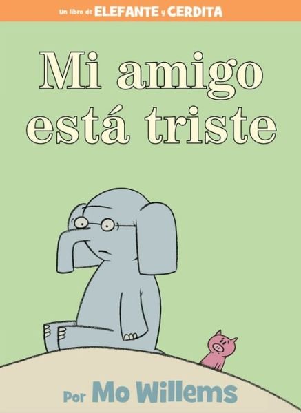 Cover for Mo Willems · Mi Amigo Est Triste - Spanish Edition (Hardcover Book) (2019)
