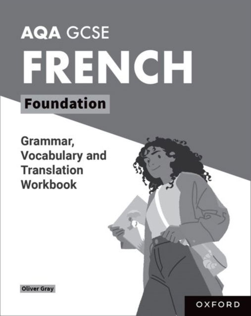 Cover for Oliver Gray · AQA GCSE French: AQA GCSE French Foundation Grammar, Vocabulary and Translation Workbooks: Pack of 8 - AQA GCSE French (Taschenbuch) (2025)