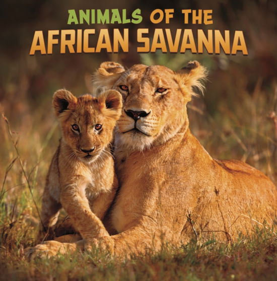 Cover for Mari Schuh · Animals of the African Savanna - Wild Biomes (Paperback Bog) (2023)