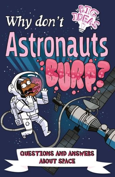 Cover for Anne Rooney · Why Don't Astronauts Burp? (Paperback Book) (2021)