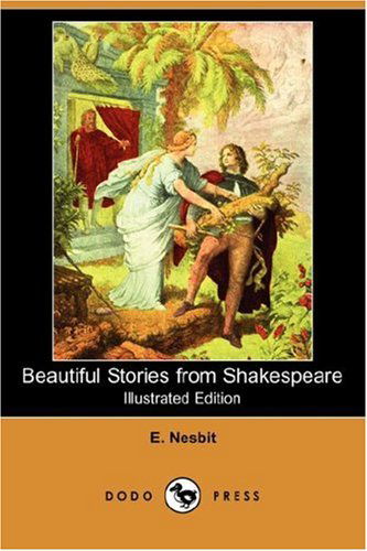 Cover for E. Nesbit · Beautiful Stories from Shakespeare (Illustrated Edition) (Dodo Press) (Paperback Book) [Illustrated edition] (2007)