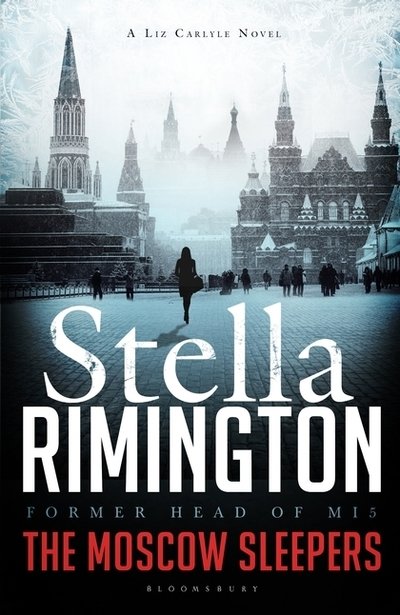Cover for Rimington Stella Rimington · The Moscow Sleepers: A Liz Carlyle Thriller - A Liz Carlyle Thriller (Pocketbok) (2018)