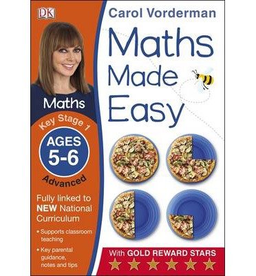 Maths Made Easy: Advanced, Ages 5-6 (Key Stage 1): Supports the National Curriculum, Maths Exercise Book - Made Easy Workbooks - Carol Vorderman - Livres - Dorling Kindersley Ltd - 9781409344759 - 1 juillet 2014