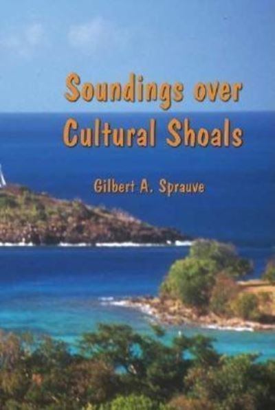 Cover for Gilbert A. Sprauve · Soundings Over Cultural Shoals (Paperback Book) (2007)