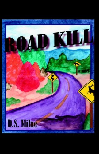 Cover for D. S. Milne · Road Kill (Hardcover Book) (2006)