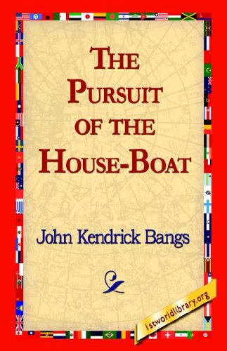 Cover for John Kendrick Bangs · The Pursuit of the House-boat (Hardcover Book) (2006)