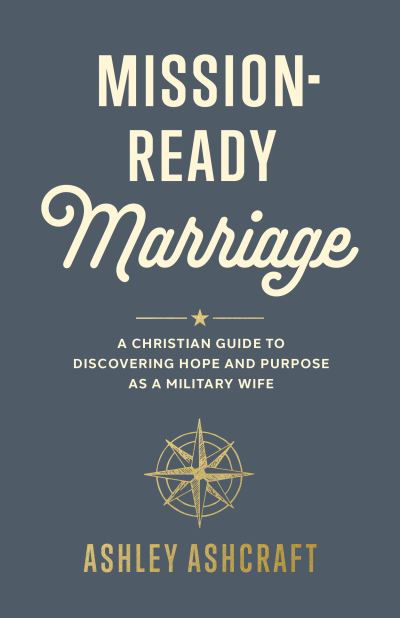 Cover for Ashley Ashcraft · Mission-Ready Marriage (Book) (2024)