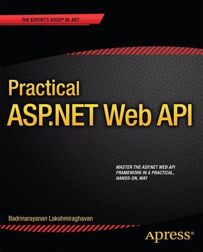 Cover for Badrinarayanan Lakshmiraghavan · Practical ASP.NET Web API (Paperback Book) [1st edition] (2013)