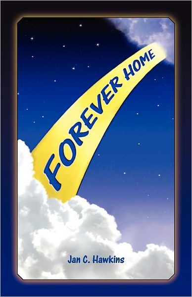 Jan C Hawkins · Forever Home (Paperback Book) (2012)