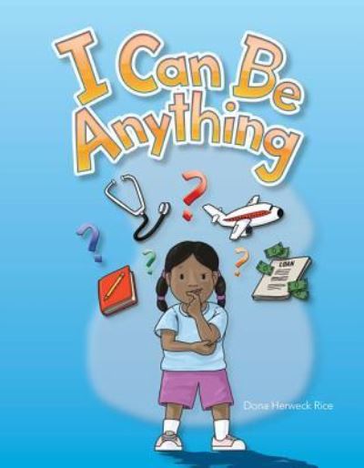 Cover for Dona Herweck Rice · I Can Be Anything (Book) (2009)