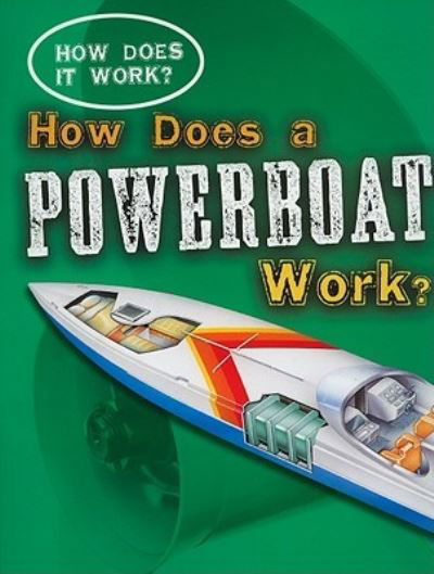 Cover for Sarah Eason · How does a powerboat work? (Book) (2010)