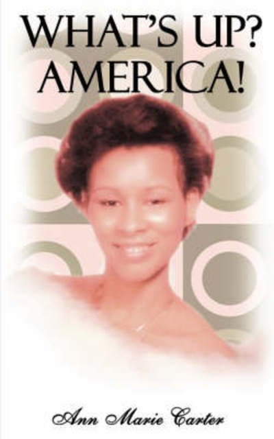 Cover for Ann Carter · What's Up? America! (Paperback Bog) (2007)