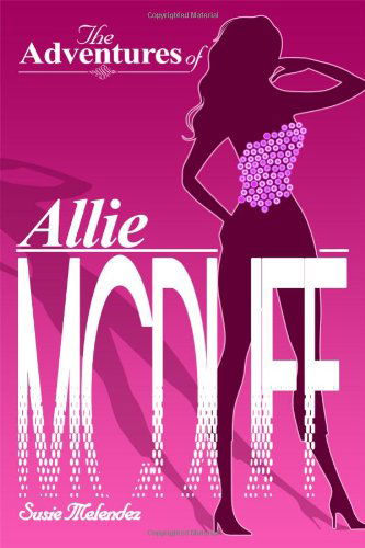 Cover for Susie Melendez · The Adventures of Allie Mcduff (Paperback Book) (2014)