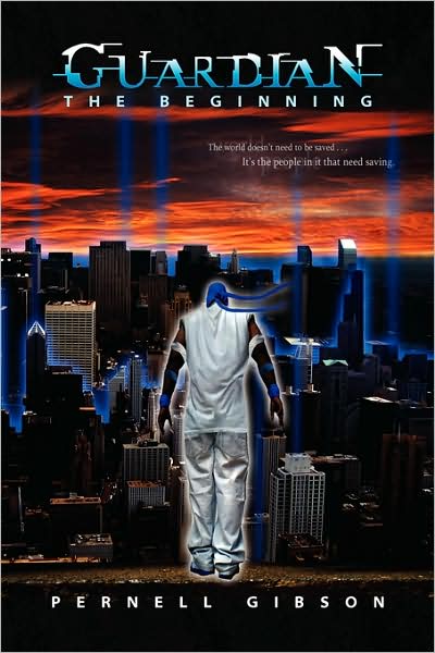 Cover for Pernell Gibson · Guardian: the Beginning (Paperback Bog) [1st edition] (2009)