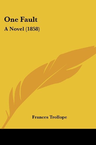 Cover for Frances Trollope · One Fault: a Novel (1858) (Pocketbok) (2008)
