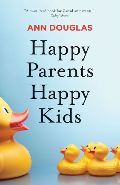 Cover for Ann Douglas · Happy Parents Happy Kids (Paperback Book) (2019)