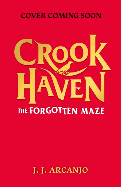 Cover for J.J. Arcanjo · Crookhaven: The Forgotten Maze: Book 2 - Crookhaven (Paperback Book) (2023)