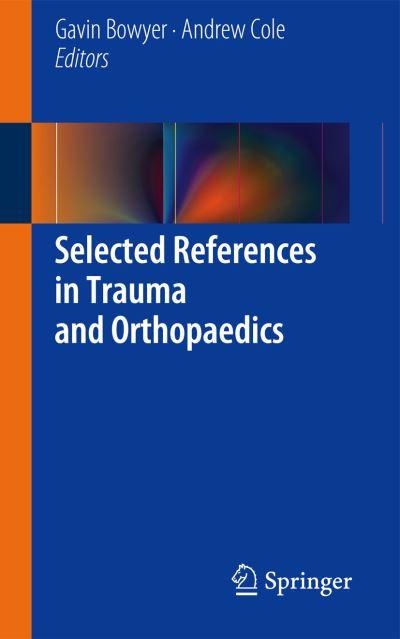 Cover for Gavin Bowyer · Selected References in Trauma and Orthopaedics (Paperback Book) [2014 edition] (2013)